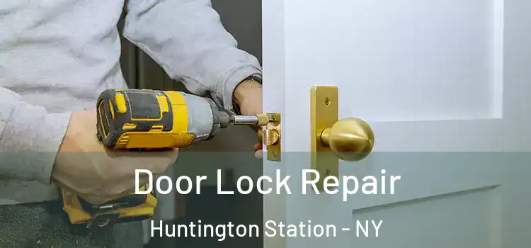  Door Lock Repair Huntington Station - NY