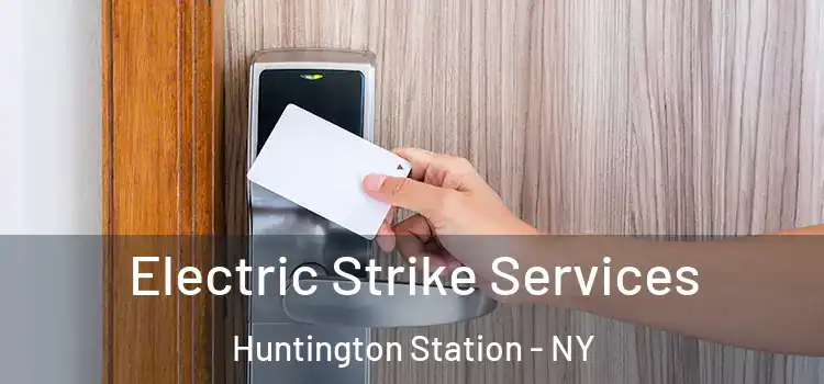 Electric Strike Services Huntington Station - NY