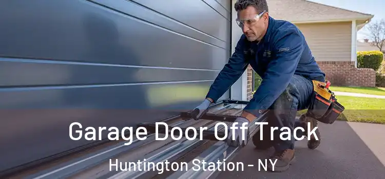  Garage Door Off Track Huntington Station - NY