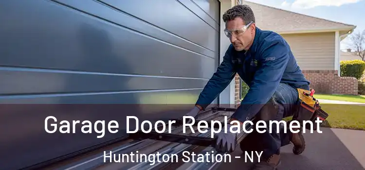  Garage Door Replacement Huntington Station - NY