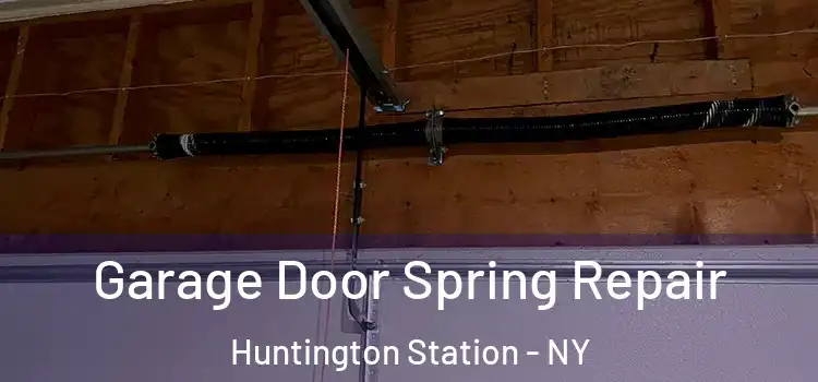  Garage Door Spring Repair Huntington Station - NY