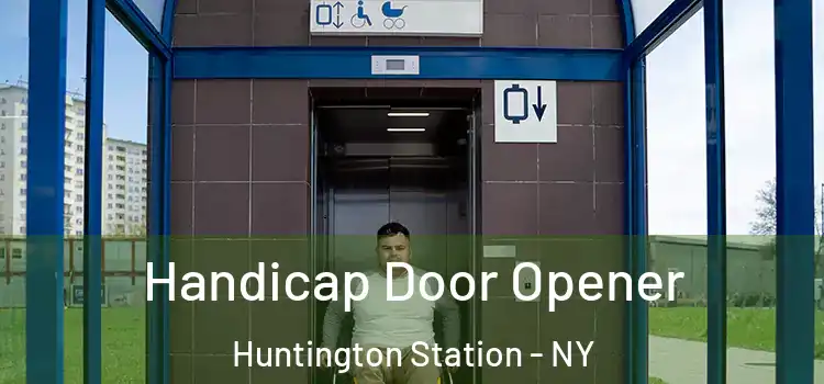  Handicap Door Opener Huntington Station - NY