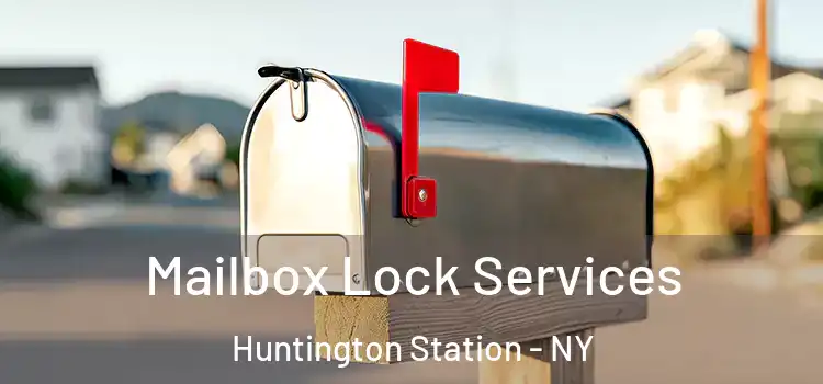  Mailbox Lock Services Huntington Station - NY