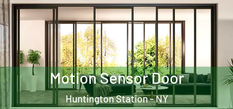 Motion Sensor Door Huntington Station - NY