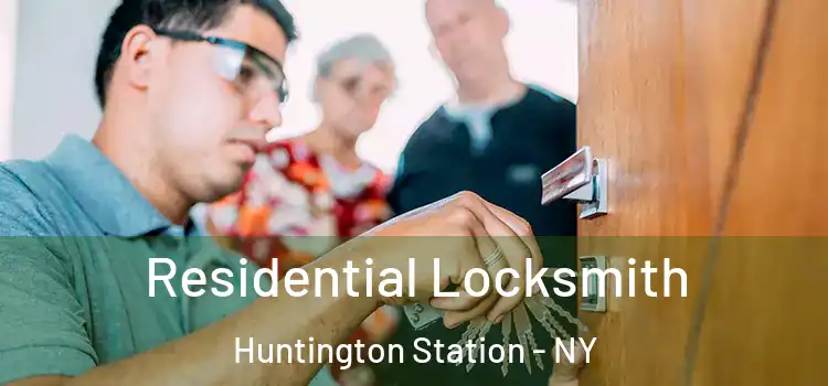 Residential Locksmith Huntington Station - NY