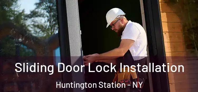  Sliding Door Lock Installation Huntington Station - NY