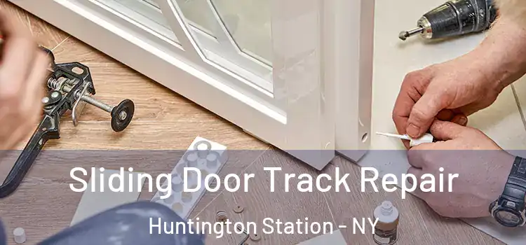  Sliding Door Track Repair Huntington Station - NY