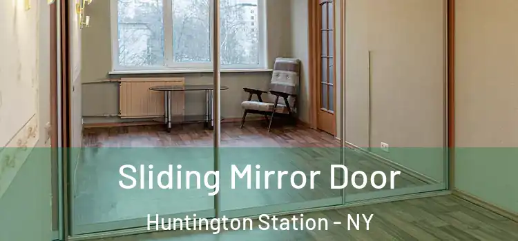  Sliding Mirror Door Huntington Station - NY
